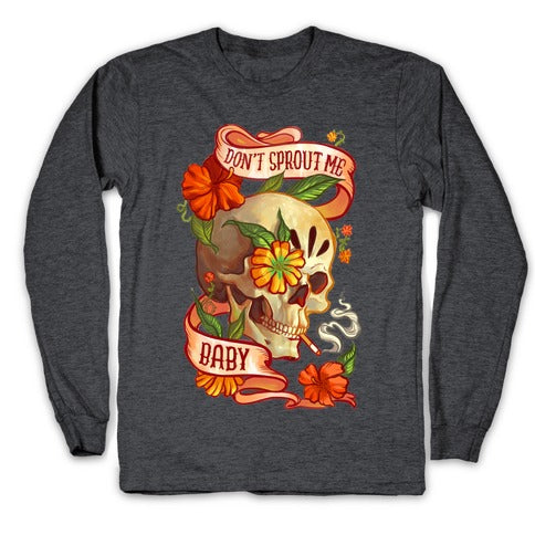 Don't Sprout Me Baby Longsleeve Tee Hoodie, Sweatshirt | CoreVibeTees.com (Image 3)