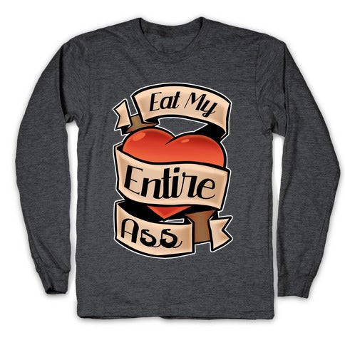 Eat My Entire Ass Longsleeve Tee Hoodie, Sweatshirt | CoreVibeTees.com (Image 3)