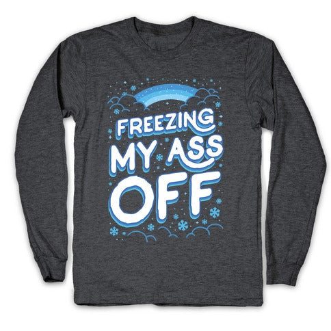 Freezing My Ass Off Longsleeve Tee Hoodie, Sweatshirt | CoreVibeTees.com (Image 3)