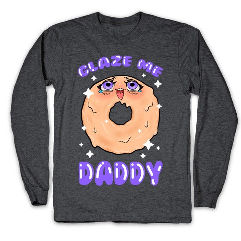 Glaze Me Daddy Longsleeve Tee Hoodie, Sweatshirt | CoreVibeTees.com (Image 3)