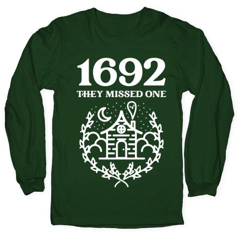1692 They Missed One Longsleeve Tee Hoodie, Sweatshirt | CoreVibeTees.com (Image 4)