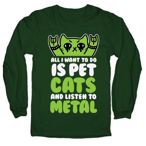 All I Want To Do Is Pet Cats And Listen To Metal Longsleeve Tee Style001 Hoodie, Sweatshirt | CoreVibeTees.com (Image 4)