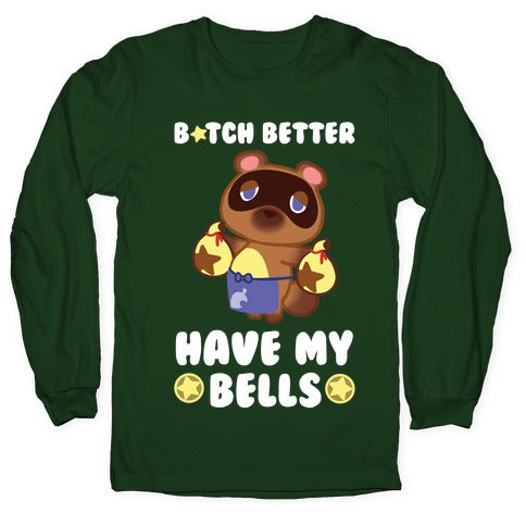 B*tch Better Have My Bells - Animal Crossing Longsleeve Tee Hoodie, Sweatshirt | CoreVibeTees.com (Image 4)