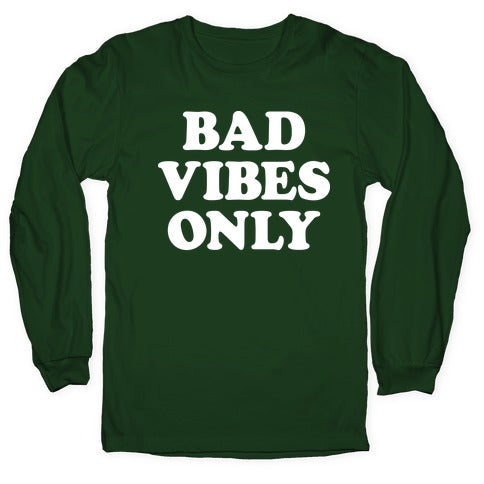 Bad Vibes Only Longsleeve Tee Hoodie, Sweatshirt | CoreVibeTees.com (Image 4)