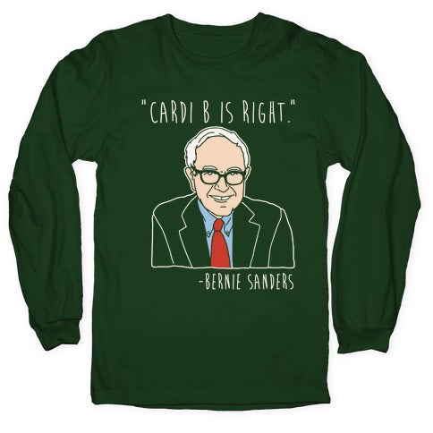 Cardi B Was Right Bernie Sanders Quote White Print Longsleeve Tee Hoodie, Sweatshirt | CoreVibeTees.com (Image 4)