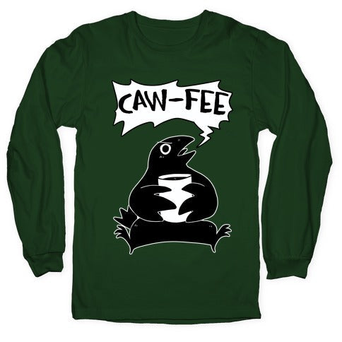 Caw-fee Longsleeve Tee Hoodie, Sweatshirt | CoreVibeTees.com (Image 4)