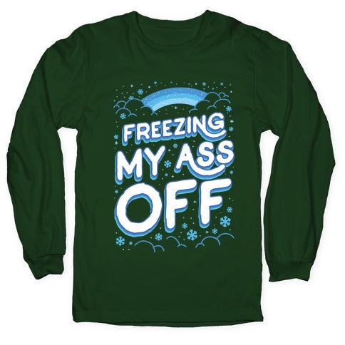 Freezing My Ass Off Longsleeve Tee Hoodie, Sweatshirt | CoreVibeTees.com (Image 4)