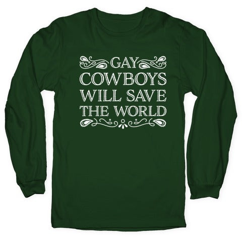 Gay Cowboys Will Save The World Longsleeve Tee Hoodie, Sweatshirt | CoreVibeTees.com (Image 4)
