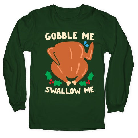 Gobble Me Swallow Me Turkey Longsleeve Tee Hoodie, Sweatshirt | CoreVibeTees.com (Image 4)