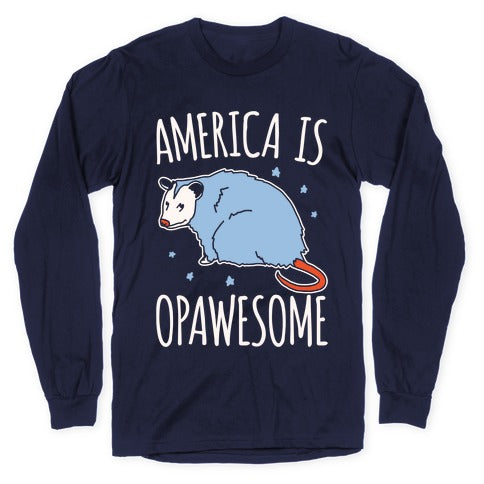 America Is Opawesome Parody White Print Longsleeve Tee Hoodie, Sweatshirt | CoreVibeTees.com (Image 5)