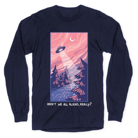 Aren't We All Aliens, Really? Longsleeve Tee Hoodie, Sweatshirt | CoreVibeTees.com (Image 5)
