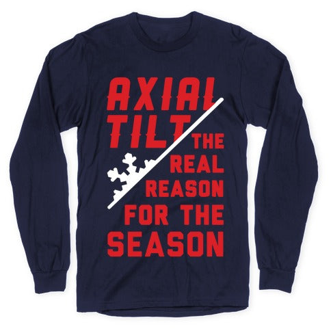 Axial Tilt Reason For The Season Longsleeve Tee Hoodie, Sweatshirt | CoreVibeTees.com (Image 5)