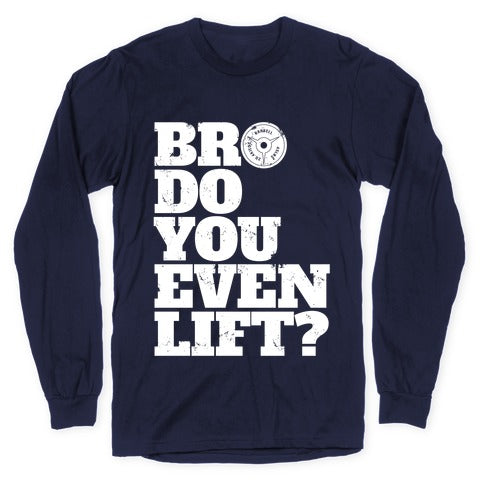 Bro Do You Even Lift? Longsleeve Tee Hoodie, Sweatshirt | CoreVibeTees.com (Image 5)