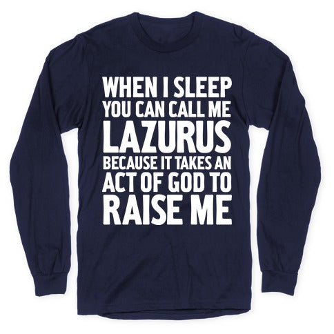 Call Me Lazarus Longsleeve Tee Hoodie, Sweatshirt | CoreVibeTees.com (Image 5)