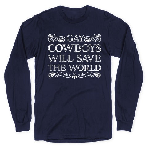 Gay Cowboys Will Save The World Longsleeve Tee Hoodie, Sweatshirt | CoreVibeTees.com (Image 5)