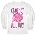 Crochet All Day Longsleeve Tee Hoodie, Sweatshirt | CoreVibeTees.com