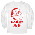 Daddy AF Longsleeve Tee Hoodie, Sweatshirt | CoreVibeTees.com