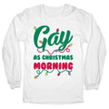 Gay As Christmas Morning Longsleeve Tee Style001 Hoodie, Sweatshirt | CoreVibeTees.com