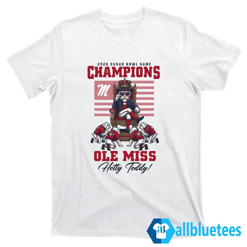 2026 Sugar Bowl Game Champions Ole Miss Rebels Hotty Toddy Shirt