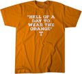 Tennessee Volunteers: Hell Of A Day To Wear The Orange T-Shirts, Hoodie, Sweatshirt | CoreVibeTees.com