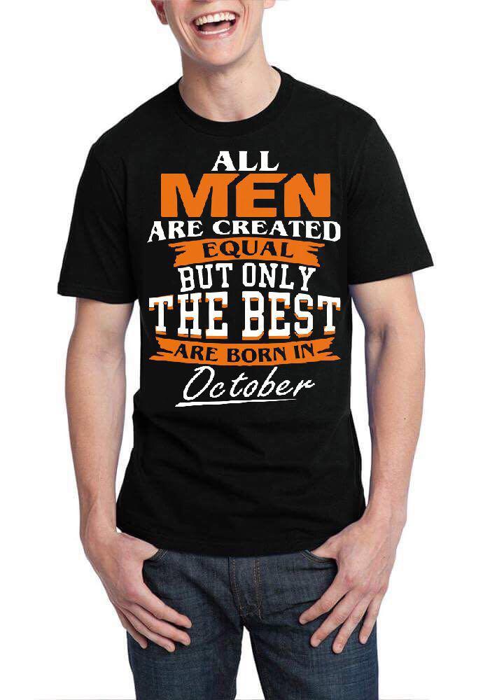 All Mens Are Created Equal But Only The Best Are In October Black T-Shirt Hoodie, Sweatshirt | CoreVibeTees.com