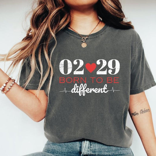 02/29 Leap Day Born To Be Different Shirt, Leap Year Birthday February Birthday, 2024 Hoodie and Sweater; T-shirt Cotton Polyester