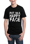 Put On A Happy Face Black T-Shirt Hoodie, Sweatshirt | CoreVibeTees.com