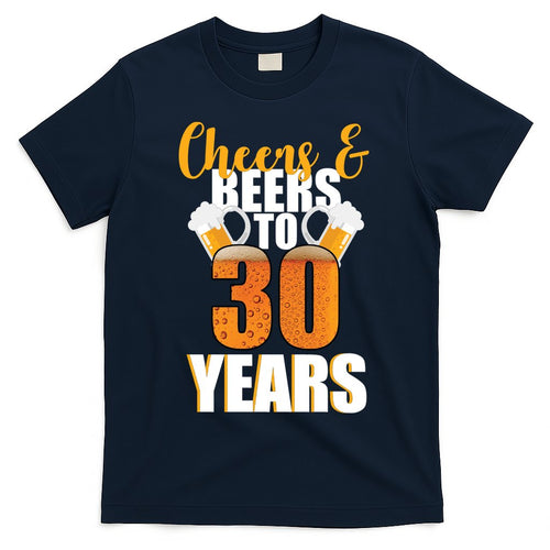 30th Birthday Cheers & Beers To 30 Years T-Shirt Hoodie, Sweatshirt | CoreVibeTees.com