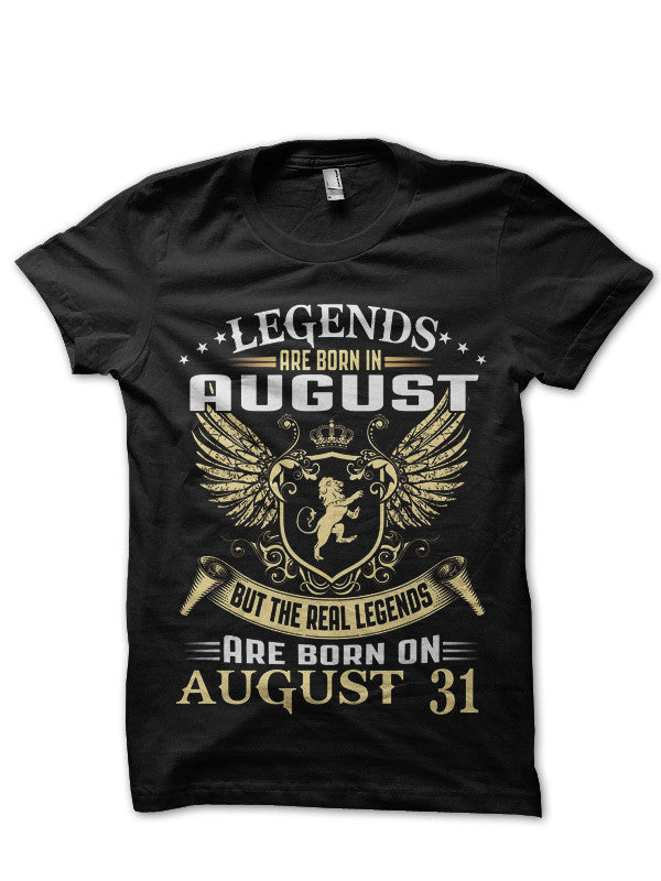 Legends Are Born On August 31 Black T-Shirt Hoodie, Sweatshirt | CoreVibeTees.com