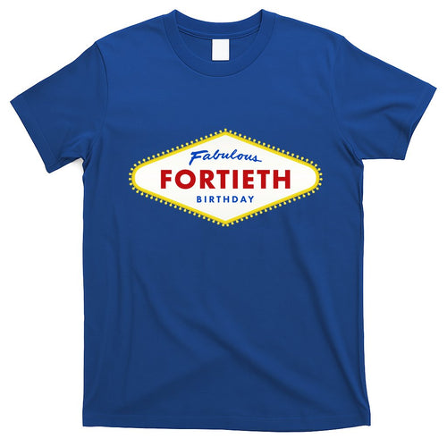 40th Birthday Las Vegas Fabulous Fortieth T-Shirt Hoodie, Sweatshirt | CoreVibeTees.com