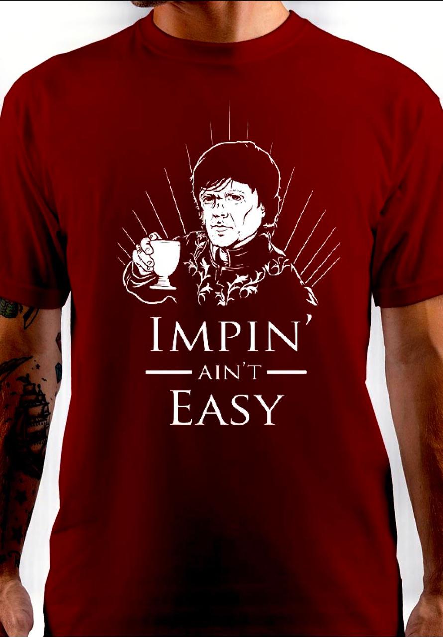 Impin Ainâ€™t Easy T-Shirt Hoodie, Sweatshirt | CoreVibeTees.com