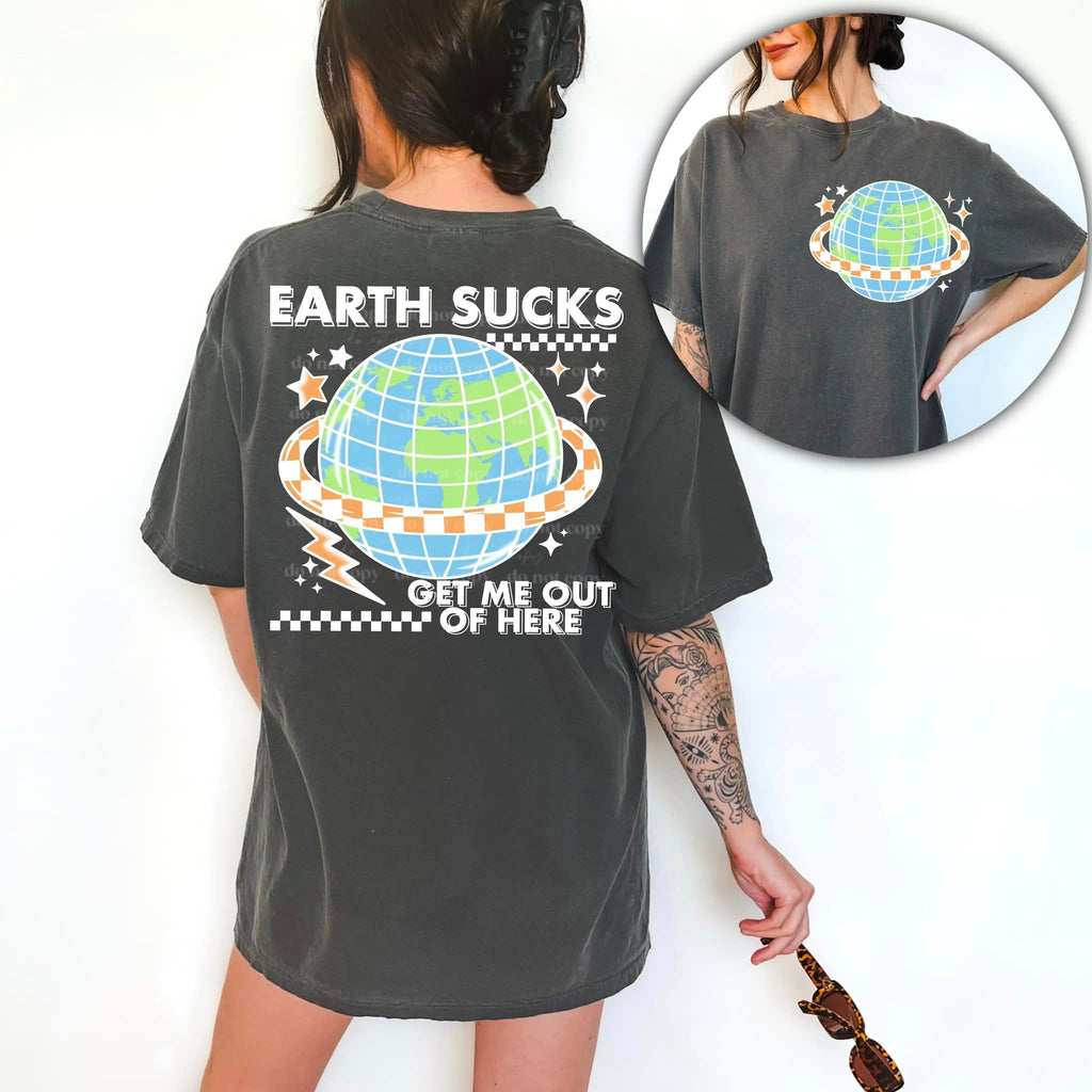 EARTH SUCKS GET ME OUT OF HERE DOUBLE SIDED TEE Hoodie, Sweatshirt | CoreVibeTees.com (Image 1)