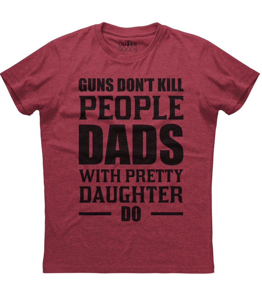 Guns Don't Kill People Dads With Pretty Daughter Do T-Shirt (O) Hoodie, Sweatshirt | CoreVibeTees.com (Image 2)