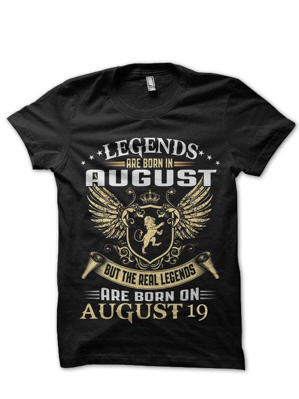 Legends Are Born In August 19 T-Shirt Hoodie, Sweatshirt | CoreVibeTees.com