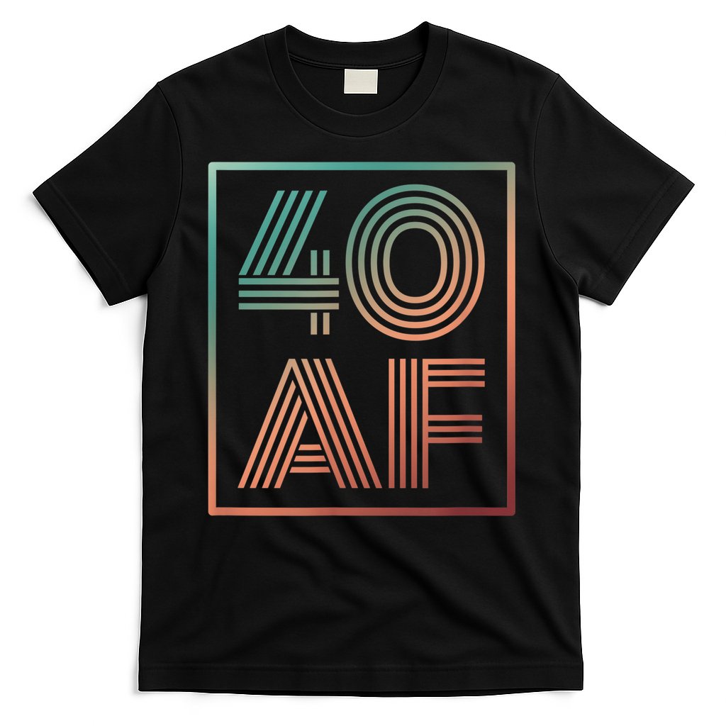 40 Af 40th Birthday Forty Years Old Retro T-Shirt Hoodie, Sweatshirt | CoreVibeTees.com