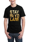Stay In yo Lane Black T-Shirt Hoodie, Sweatshirt | CoreVibeTees.com