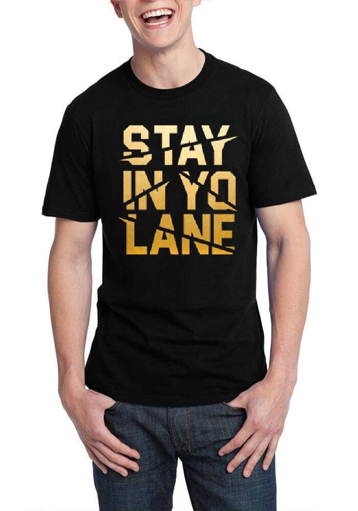 Stay In yo Lane Black T-Shirt Hoodie, Sweatshirt | CoreVibeTees.com