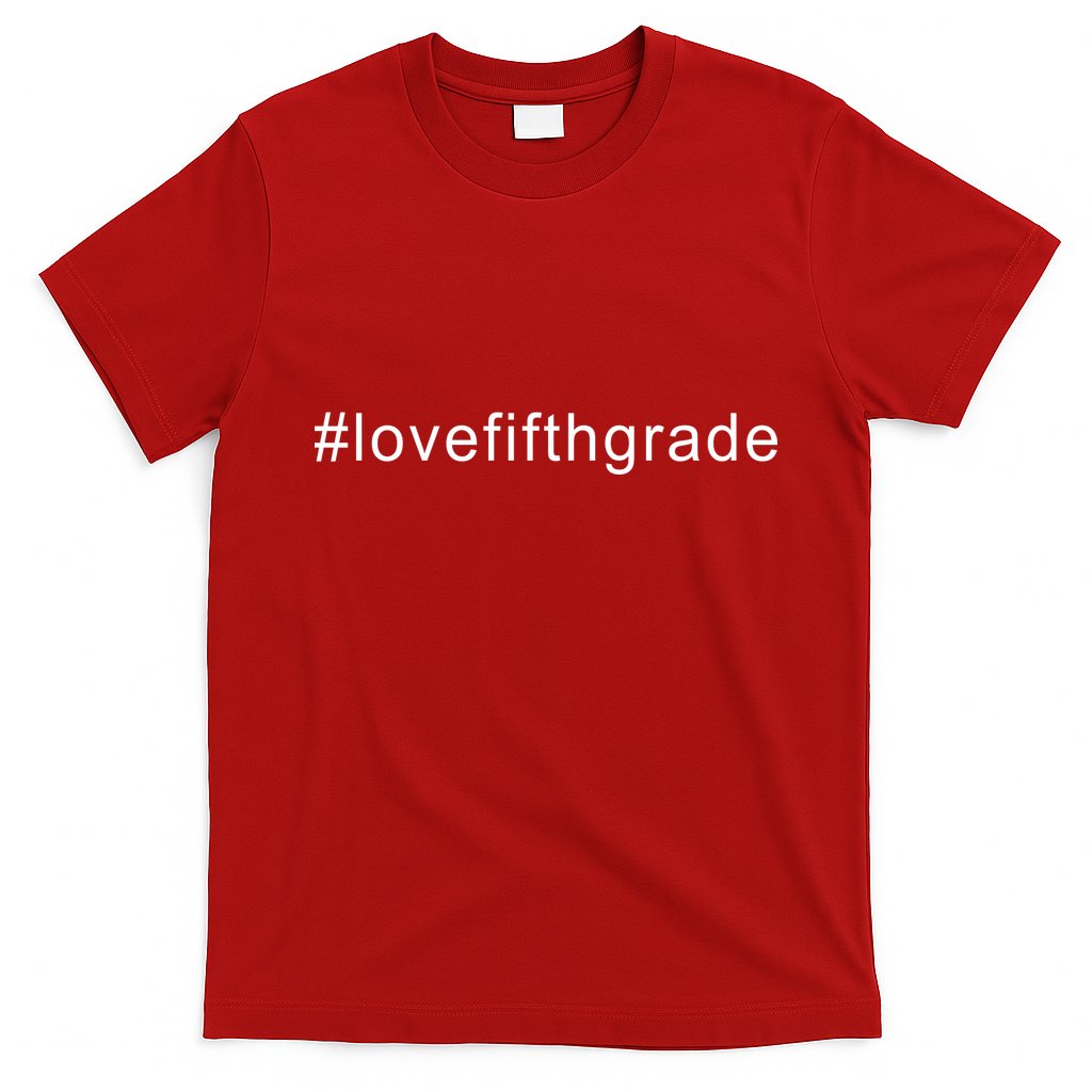 5th Grade Hashtag Love Fith Grade T-Shirt Hoodie, Sweatshirt | CoreVibeTees.com