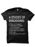 6 Stages Of  Debugging Black Half Sleeve T-Shirt Hoodie, Sweatshirt | CoreVibeTees.com