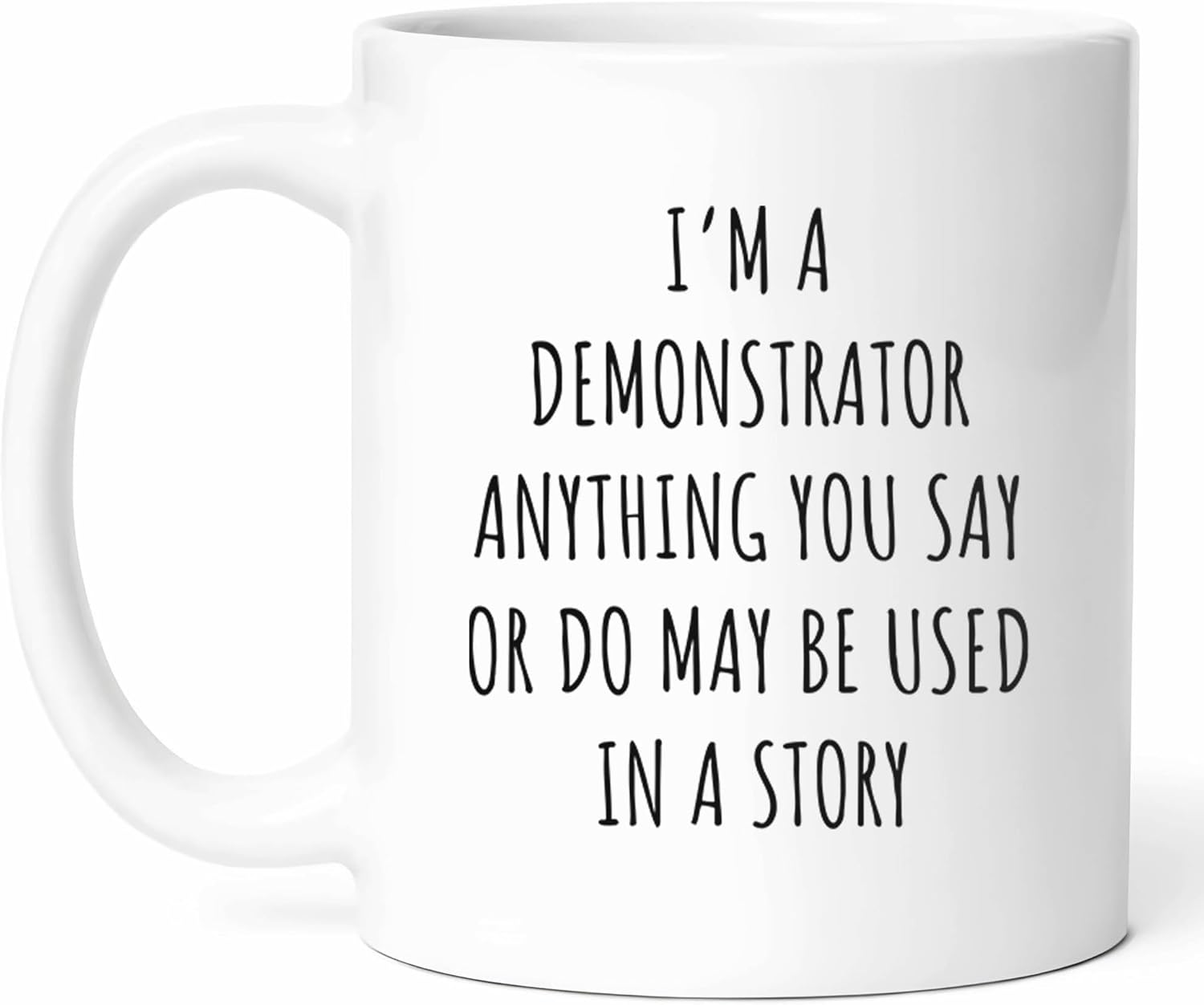 Sarcastic Demonstrator Mug - Activist Coffee Cup - Protest Organizer Funny Gift From Allies - Social Justice Advocate Tea Mugs - Change Maker Cups - 11 Oz Ceramic Gifts For Advocates, Birthday, Him
