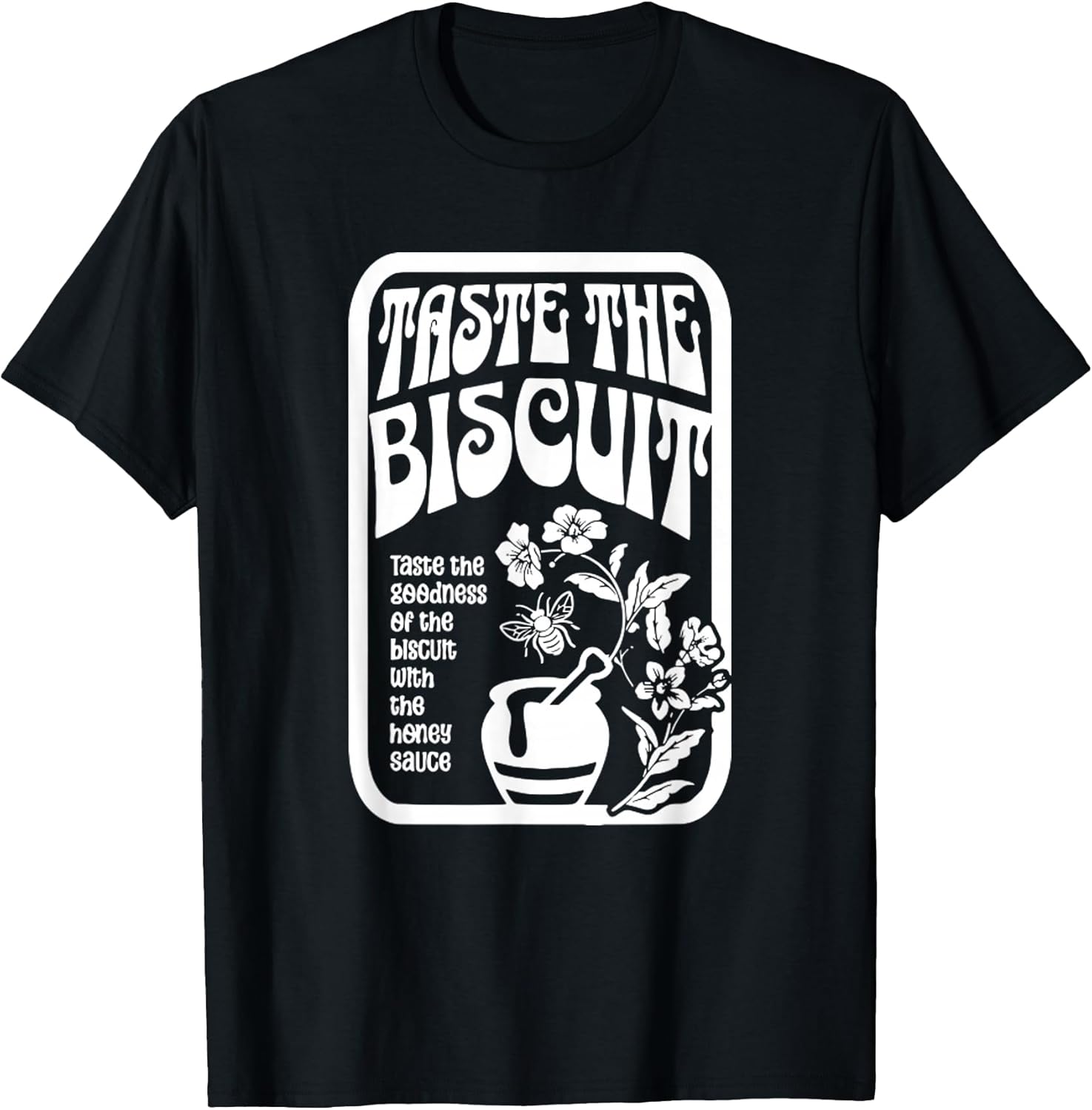 Taste The Biscuit Vintage Funny