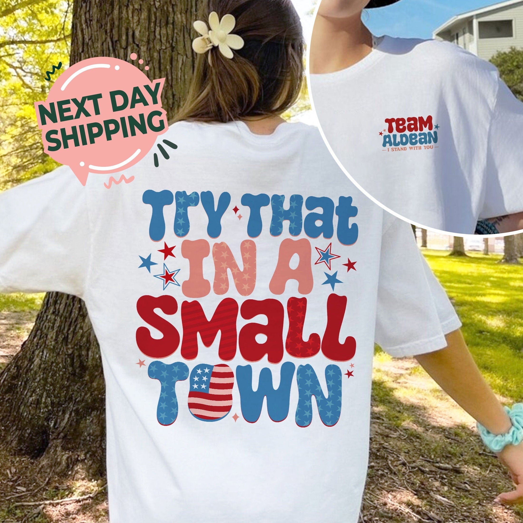 Team Aldean T Shirt, Try That In A Small Tow.n Shirt, Team Aldean tshirt, American Flag Quote T Shirt Hoodie, Sweatshirt