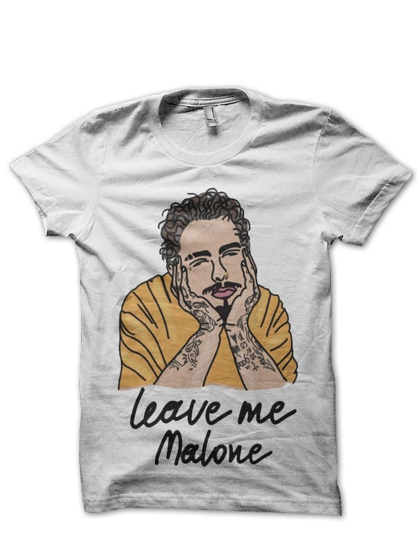 Leave Me Malone White Half Sleeve T-Shirt Hoodie, Sweatshirt | CoreVibeTees.com