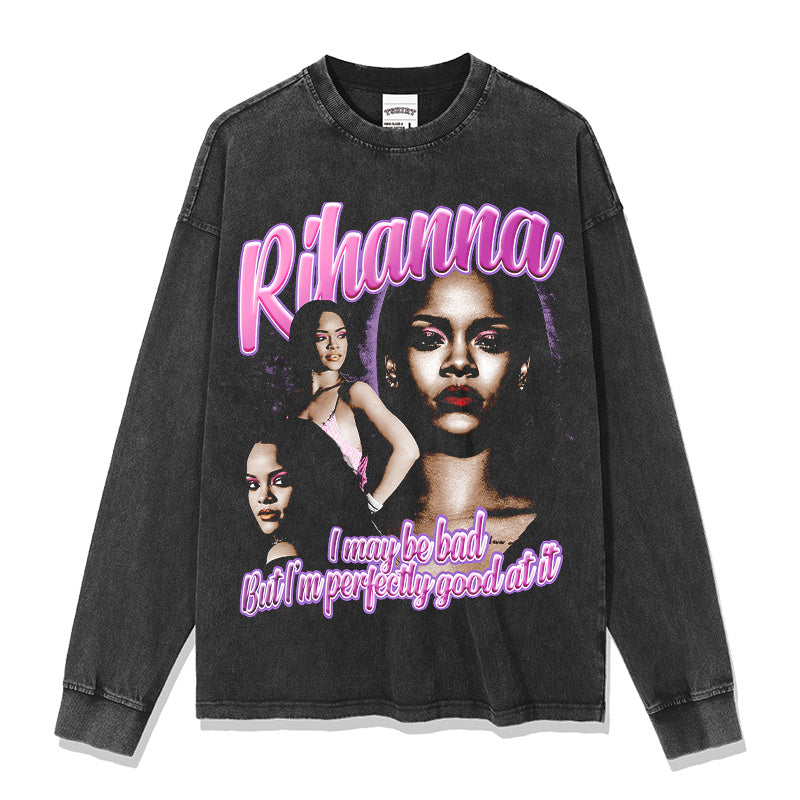 RIHANNA "I MAYBE BAD BUT I AM PERFECTLY GOOD AT IT " SWEATSHIRT 2024 T-Shirts, Hoodie | CoreVibeTees.com (Image 4)