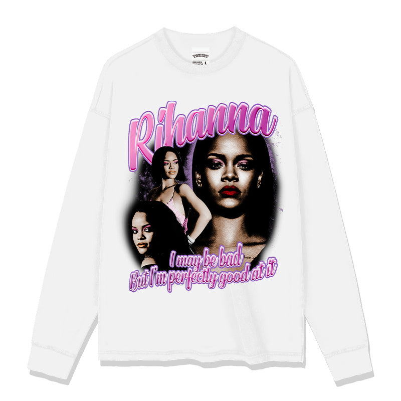 RIHANNA "I MAYBE BAD BUT I AM PERFECTLY GOOD AT IT " SWEATSHIRT 2024 T-Shirts, Hoodie | CoreVibeTees.com (Image 2)