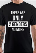 There Are Only 2 Genders No More T-Shirt Hoodie, Sweatshirt | CoreVibeTees.com