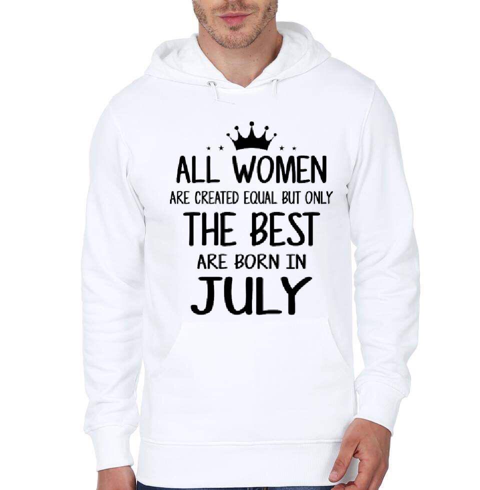 The Best Are Born In July White Hoodie T-Shirts, Sweatshirt | CoreVibeTees.com