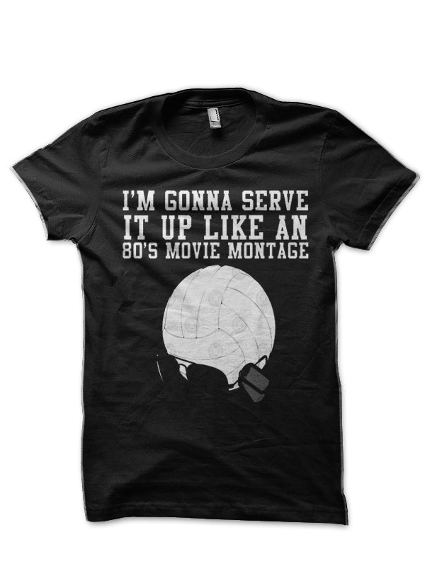 Iâ€™m Gonna Serve It Up Like An 80s Movie Montage T-Shirt Hoodie, Sweatshirt | CoreVibeTees.com