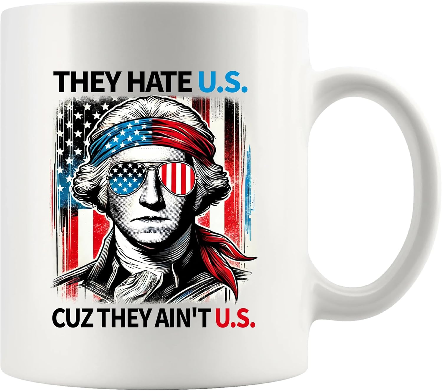 Panvola They Hate U.S. Cuz They Ain't U.S. Patriotism Patriotic American Citizen Gifts for Family and Friends 4th of July America Flag USA Ceramic Mug 11 oz White