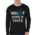 Whatever It Takes Full Sleeve T-Shirt Hoodie, Sweatshirt | CoreVibeTees.com